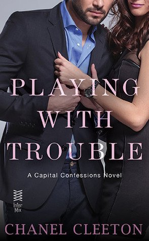 'Playing with Trouble' - Chanel Cleeton