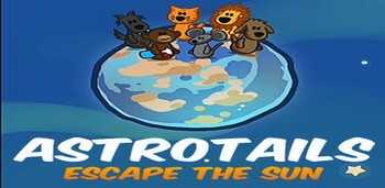 AstroTails: Escape the Sun